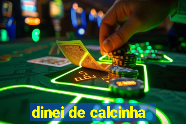 dinei de calcinha